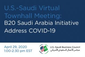 U.S.-Saudi Virtual Town Hall Meeting: B20 Saudi Arabia initiative to address COVID-19  